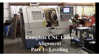 Complete CNC Lathe Alignment - Part 1 - Leveling