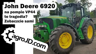 John Deere 6920 na pompie VP44 to tragedia?👉🚜 Zobaczcie sami