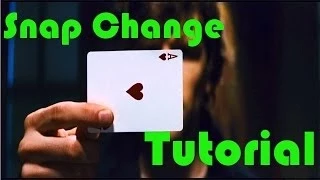 Snap Change (Magic Tutorial)