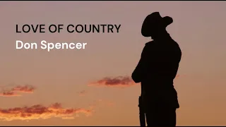 LOVE OF COUNTRY | DON SPENCER