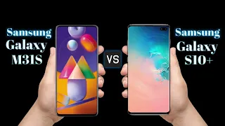Samsung galaxy M31s vs Samsung galaxy S10 Plus