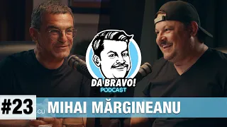 DA BRAVO! Podcast #23 cu Mihai Margineanu