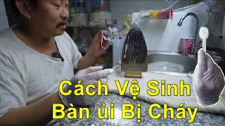 Cách vệ sinh bàn ủi bị cháy - Làm sạch vết cháy trên bàn ủi | @SONGTA17  |