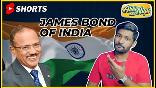 Ajit Doval - Indian James Bond #shorts #abhiandniyu