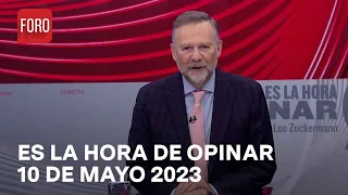 Es La Hora de Opinar - Programa completo: 10 de mayo 2023