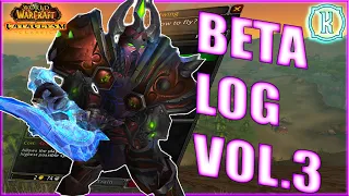 Cata Beta Log Vol.3 | Cataclysm | WoW Classic