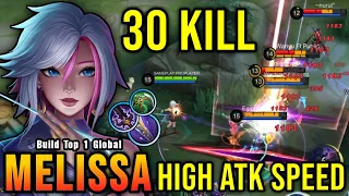 30 Kills!! Melissa High Attack Speed Build is Deadly!! - Build Top 1 Global Melissa ~ MLBB