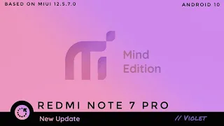 MIUI Mind Edition 12.5.7(22.5.6) - Stable/Beta Android 10 Redmi Note 7 Pro