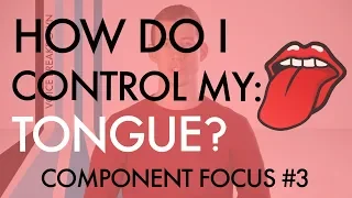 Component Focus #3 - “How Do I Control My Tongue?” - Voice Breakdown