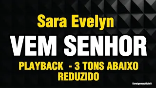 Vem Senhor - Sara Evelyn | 3 TONS ABAIXO-REDUZIDO