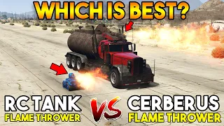 GTA 5 ONLINE : RC TANK VS CERBERUS (WHICH IS BEST FLAME THROWER?)