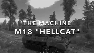 THE MACHINE: M18 "Hellcat"