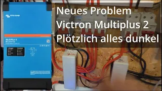 Ausfall Victron Multiplus 2 !! Anzeige tot !!