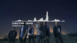 💣 Linkin Park - Numb (AHM3D Bootleg)