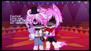 []fnaf[]Funtime foxy and Funtime Freddy get handcuffed