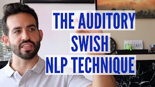 The Auditory Swish Pattern: NLP Technique