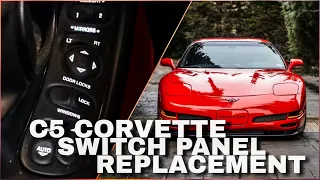 HOW TO: Door Switch Panel Replacement // C5 Corvette - (1997-2004)