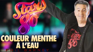 Phil Barney- Menthe a l'eau- Stars 80 ENCORE !