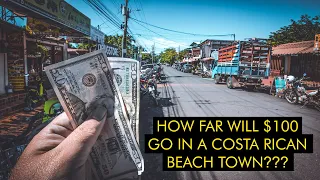 How Far Will $100 Go In A Costa Rican Beach Town??? Let's Try Here In Samara!