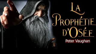 LA PROPHETIE D OSEE | Peter Vaughan | Traduction Maryline Orcel