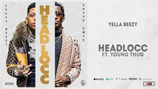 Yella Beezy - Headlocc Ft. Young Thug
