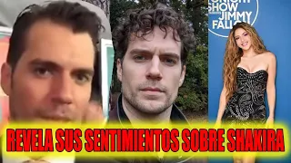 Henry Cavill se SINCERA sobre Shakira. ¿Estaba ENAMORADO de ella?