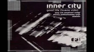 Inner City - Good Life (Way Out West Vocal Mix) [HQ]