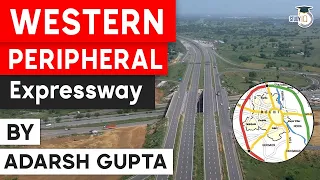 Western Peripheral Expressway important facts and significance for Delhi NCR explained | UPSC, IAS