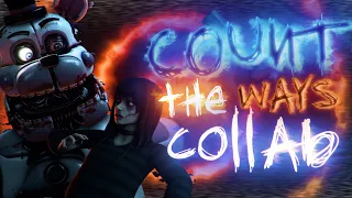 [FNaF/BLENDER/SFM] Count The Ways Collab Song By @Dawko @dheusta