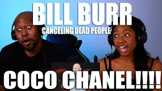 Insane Reaction  To Bill Burr - Canceling Dead People [Bill Burr] [Comedy] [ Coco Chanel] [ Funny]