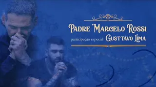 Maria Passa á Frente - Padre Marcelo Rossi part. Gusttavo Lima