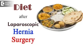 What can I eat after laparoscopic hernia surgery? - Dr. Nanda Rajaneesh