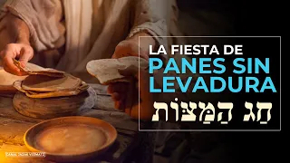 Una vida sin LEVADURA | La Fiesta de PANES SIN LEVADURA | Fiestas de ELOHIM