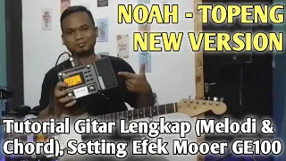 NOAH-TOPENG Tutorial Gitar & Setting Efek Gitar Mooer GE100