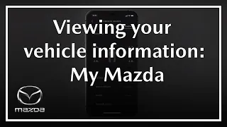 MyMazda | How to view your vehicle information