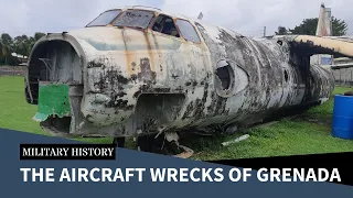 The Aircraft Wrecks of Grenada