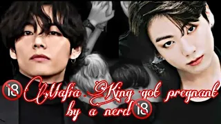 🔞Mafia King got pregnant by a nerd🔞||Part-1||TAEKOOK FF||👇Top tae bottom kook