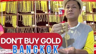 DON'T BUY GOLD in BANGKOK 🇹🇭