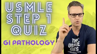 USMLE Step 1 Quiz: GI Pathology