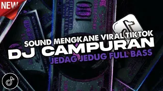 DJ CAMPURAN YANG LAGI TRENDING FYP TIKTOK JEDAG JEDUG 2024