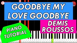 Demis Roussos - Goodbye My Love Goodbye 🎹 Piano  Tutorial