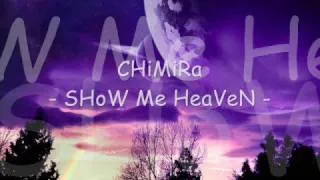 CHiMiRa - SHoW Me HeaVeN