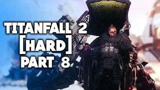 Titanfall 2 Single Player Campaign Walkthrough [HARD MODE] Part 8 - Richter!