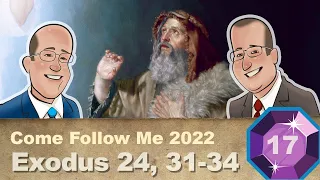 Scripture Gems S03E17-Come Follow Me: Exodus 24, 31-34