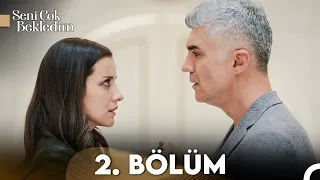 Seni Çok Bekledim 2. Bölüm (FULL HD)