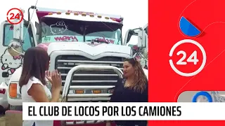 Reportajes 24: El club de locos por los camiones | 24 Horas TVN Chile