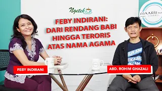 FEBY INDIRANI: DARI RENDANG BABI HINGGA TERORIS ATAS NAMA AGAMA