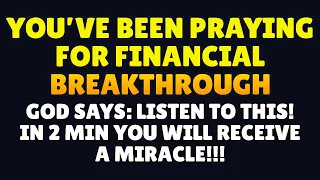 GOD SAYS AFTER LISTENING YOU WILL RECEIVE A FINANCIAL BLESSING FROM GOD IN 2 MINUTES - IT WORKS