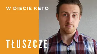 Jakie tłuszcze jem na diecie keto?