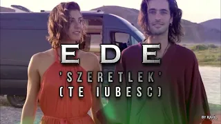 EDE - Szeretlek "Te iubesc" (Long Version) (Versuri in romana)